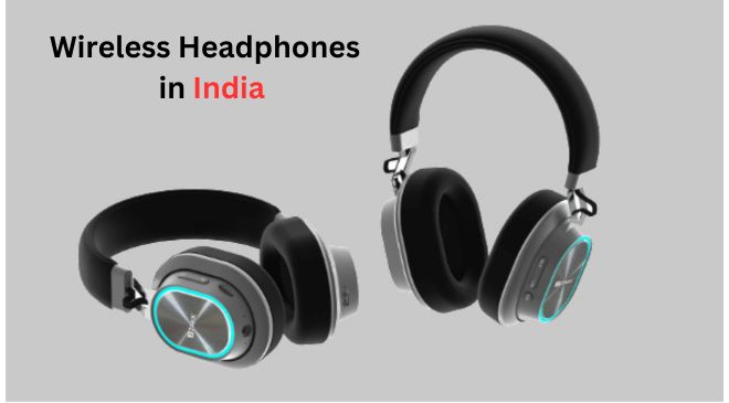 7 Best Wireless Headphones in India for Everyday Use