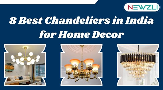 8 Best Chandeliers in India for Home Decor